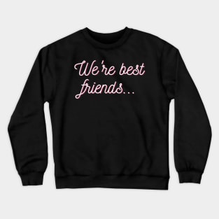 Best friends Crewneck Sweatshirt